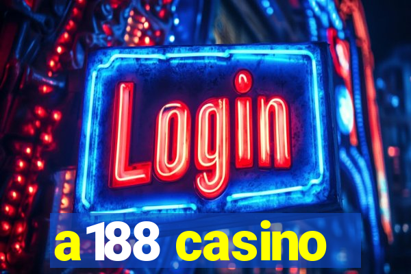 a188 casino